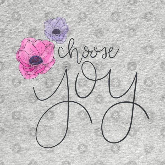 Choose Joy Floral T-shirt by janiejanedesign